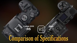 Canon EOS R6 vs Nikon Z7 A Comparison of Specifications [upl. by Asinla]