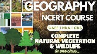 Natural Vegetation amp Wildlife  CLASS  17  Complete Indian Geography  CAPF AC 2024 [upl. by Fabiolas]