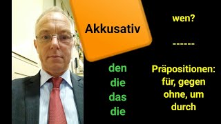 Akkusativ 4Fall wen was Präpositionen wen den einen diesen welchen für gegen ohne um du [upl. by Arva]