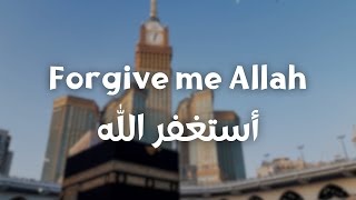 Forgive Me Allah  Astagfirullah  Heart Touching Nasheed Lyrics  Omar Esa [upl. by Alicirp]