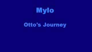 Mylo  Ottos Journey [upl. by Apur]