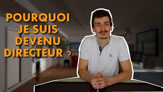 POURQUOI JE SUIS DEVENU DIRECTEUR [upl. by Ednalrim]