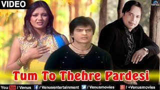 Tum To Thehre Pardesi Full Video Song OFFICIAL  Altaf Raja  Ishtar Regional [upl. by Annil192]