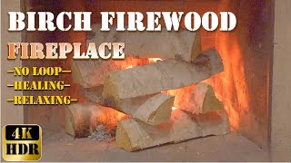 Birchwood fireplace with soothing atmosphere No Loop amp Real Time   4K HDR [upl. by Simpson]