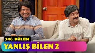 Yanlış Bilen 2  346 Bölüm Güldür Güldür Show [upl. by Rats]