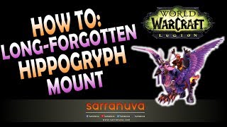 How To Get The LongForgotten Hippogryph Mount in WOW 735 [upl. by Ellertal]