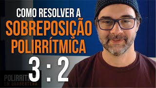 RESOLVA A SOBREPOSIÃ‡ÃƒO POLIRRÃTMICA 3 CONTRA 2 32 EM 4 MINUTOS  Polirritmia com Marcelo Coelho [upl. by Nahtaj]