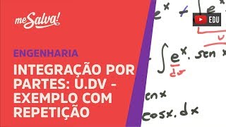 Me Salva INT27  Integração por Partes udv  Exemplo com repetição [upl. by Andy480]