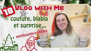 Vlog with me 18 couture blabla et surprise [upl. by Nyrehtac]