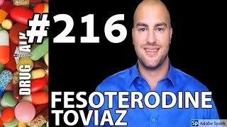 FESOTERODINE TOVIAZ  PHARMACIST REVIEW  216 [upl. by Nairim]