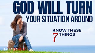 God Will Turn Your Situation Around When You Trust Him in Hard Times Christian Motivation [upl. by Auhsohey]