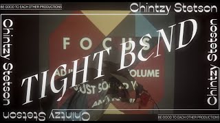 Chintzy Stetson  Tight Bend Official Video [upl. by Oinigih]