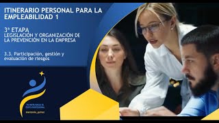 Etapa 3 Vídeo 3 Participación gestión y evaluación de riesgos Tu ruta hacia el éxito profesional [upl. by Hopfinger]