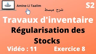 Comptabilité Générale S2  Régularisation des Stocks Exercice Corrigé 8 inventaire [upl. by Hendren]