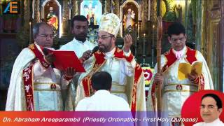 Priestly Ordination amp First Holy Qurbana  Dn Abraham Areeparambil [upl. by Dyoll]