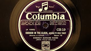 Debroy Somers Band  Cuckoo in the Clock 1930 [upl. by Lenoel]