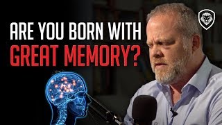 Are People Born with Great Memory or is it a Learned Skill [upl. by Pinkerton]