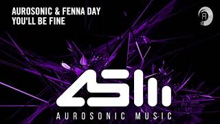 Aurosonic amp Fenna Day  Youll Be Fine Extended [upl. by Fotina284]