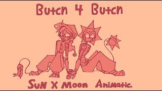 Butch 4 Butch  sun x moon animatic [upl. by Paulo]