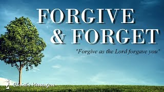 Forgive and Forget Part 1  The Root of Unforgiveness [upl. by Nee]