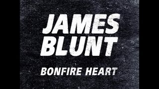 James Blunt Bonfire Heart DeutschEnglisch [upl. by Aloisius]