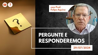 Pergunte e Responderemos  29072024 [upl. by Lelith]