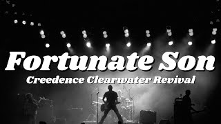 Creedence Clearwater Revival  Fortunate Son Lyric Video🎵 [upl. by Fuld51]