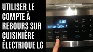 Comment utiliser le compte à rebours sur cuisinière électrique LG [upl. by Sadie]