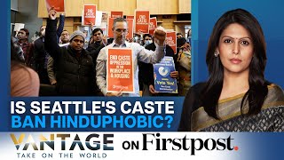 Seattles New Caste Discrimination Ban Raises quotHinduphobiaquot Concerns  Vantage with Palki Sharma [upl. by Aitat903]