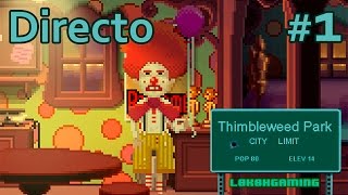 Thimbleweed Park  Directo 1  Español  Modo Difícil  Impresiones  Primeros Pasos [upl. by Enyala]