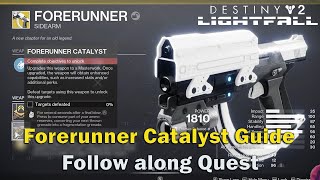 How to get the Catalyst for Forerunner Exotic  Destiny 2 [upl. by Fahey]