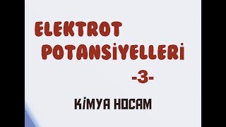 6ELEKTROT POTANSİYELLERİ 3KISIMNERNST EŞİTLİĞİ12SINIFAYT KİMYA HOCAM [upl. by Danell]