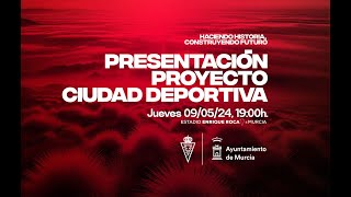 DIRECTO Presentación del Proyecto de la Ciudad Deportiva del Real Murcia CF [upl. by Aerdnaed]