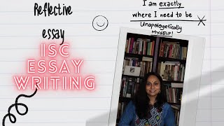 REFLECTIVE ESSAY  ISC ESSAYS  Score maximum marks in essays [upl. by Yaeger]