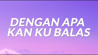 Dengan Apa Kan kubalas  Lagu Rohani Karaoke Versi Original Symphony Worship [upl. by Sidnala523]