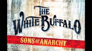 THE WHITE BUFFALO  quotOh Darlin What Have I Donequot Sons of Anarchy Season 6 Episode 10 [upl. by Ormand]