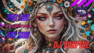 DJ Vonpire  Live PSYTRANCE Set XXIII  Revamped [upl. by Cranston]