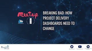 Breaking Bad How Project Delivery Dashboards Need to Change [upl. by Willabella]