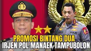 KAPOLRI JENDERAL LISTYO SIGIT PROMOSIKAN BRIGJEN MANAEK MUARA TAMPUBOLON JADI IRJEN POL [upl. by Nodarb]