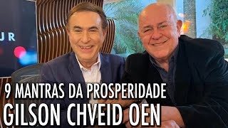 GILSON CHVEID OEN  9 mantras da prosperidade [upl. by Luapnaes]