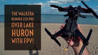 Video Drone  The Walkera Runner 250 Pro Over Lake Huron with FPV [upl. by Nomal]