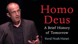 Homo Deus A BRIEF HISTORY OF TOMORROW with Yuval Noah Harari [upl. by Jasmin]