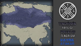 Spread of Tengrism  Tengrizmin Yayılışı [upl. by Morrissey]