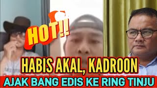 HABIS AKAL GAK BISA JAWAB KADRON TANTAN6 BANG EDIS NAIK RING TINJU debatterbuka apologate live [upl. by Runkle]