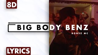 8D AUDIO  Bonez MC  Big Body Benz Lyrics [upl. by Blithe]