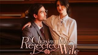 Chasing My Rejected Wife Aileen Smith Full Movie Review  Connor Tuohy  Victor Del Rio [upl. by Scarface]