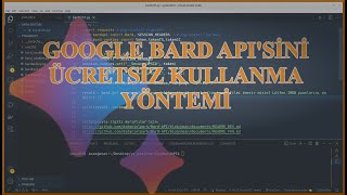 Google Bard APIsini Ücretsiz Kullanma Yöntemi [upl. by Rotciv205]