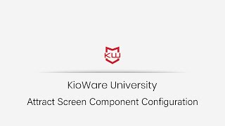 KioWare for Windows  Configuring Attract Screen Components [upl. by Elinor67]