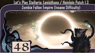 Onwards  Let’s Play Stellaris Leviathans DLC 48  Zombie Fallen Empire  Insane Difficulty [upl. by Enyrehtac]