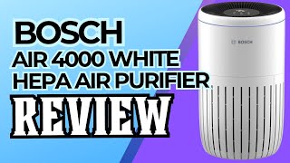 Is it WORTH IT Bosch Air 4000 White HEPA Air Purifier REVIEW [upl. by Narret82]